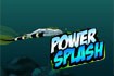 Jeu Power Splash